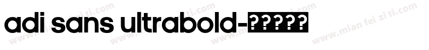Adi Sans UltraBold字体转换